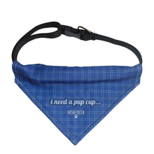 Load image into Gallery viewer, &quot;I Need a Pup Cup&quot; Dog Bib
